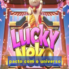 pacto com o universo